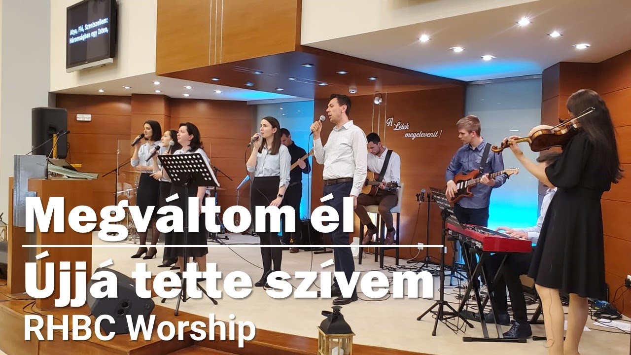 Tudom,  hogy az én Megváltom él // Újjá tette szívem │ RHBC Worship