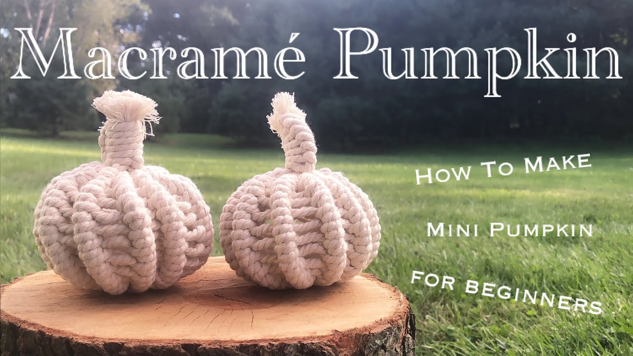DIY MACRAME PUMPKIN | HALLOWEEN | AUTUMN DECORATION |TUTORIAL