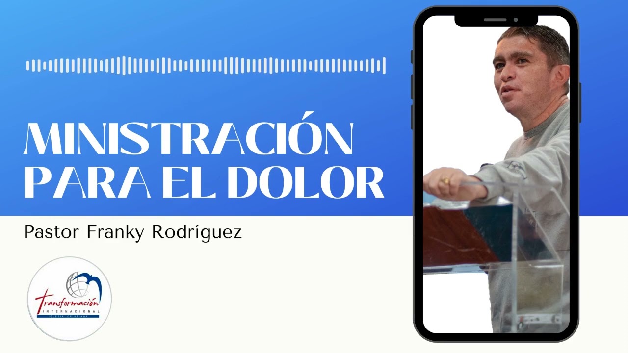 🎧MINISTRACIÓN PARA EL DOLOR– Pastor Franky Rodríguez –🎧 🎧 (Escúchalo con Audífonos)🎧