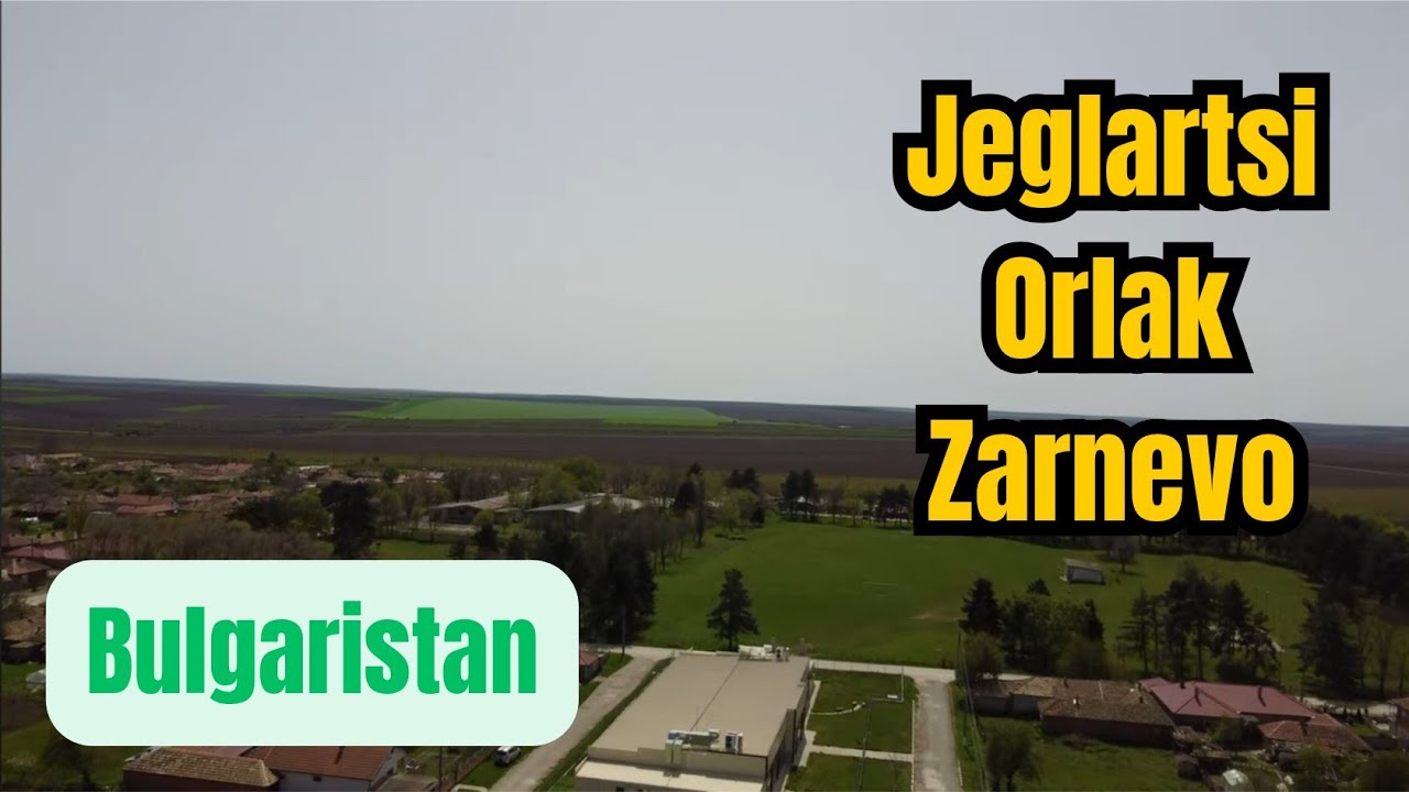 Bulgaristan | Zarnevo Kilikadı| Orlak | Jeglartsi