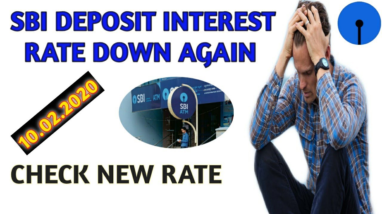 SBI new deposit interest rates 10 Feb 2020| Sbi fixed deposit interest rates