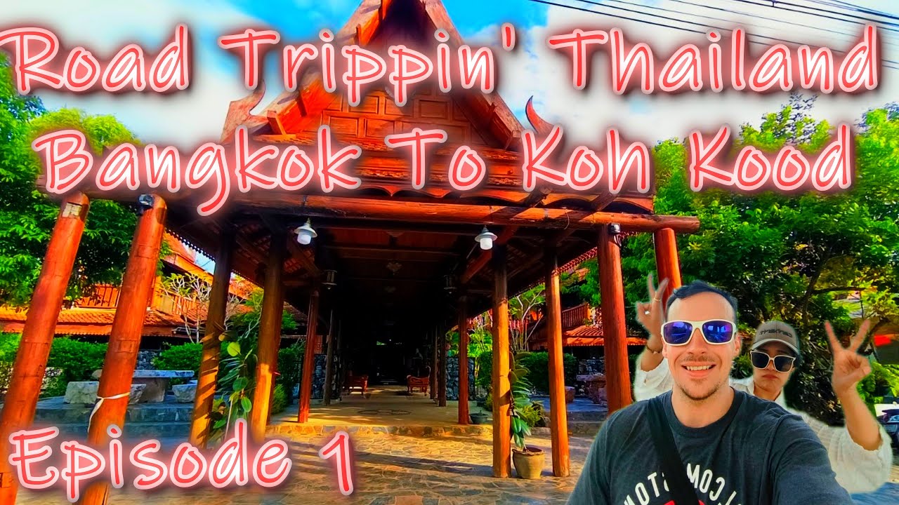 🌆 Bangkok to Koh Kood 🏝️ - Episode 1 Road Trip 🚘 Street Food 🤤, Traditional Thai Hotel 