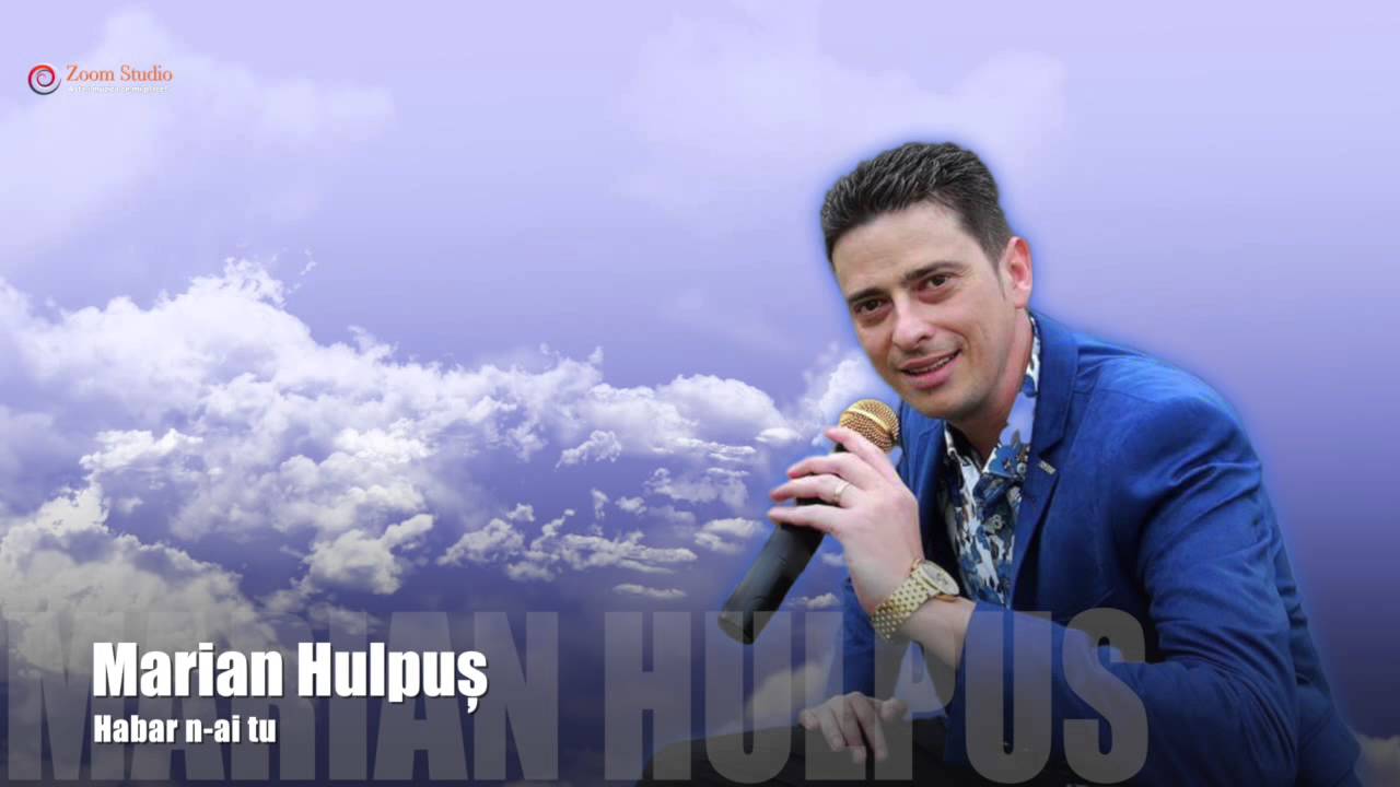 MARIAN HULPUS - HABAR N-AI TU, HIT