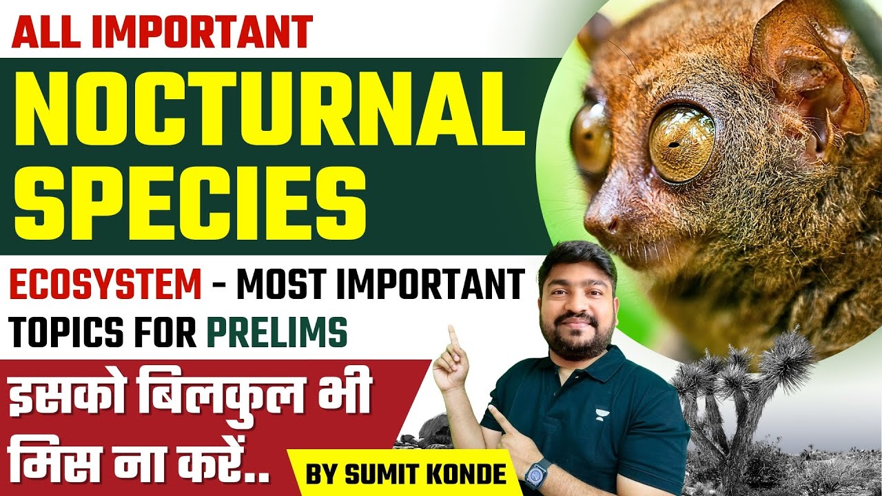 [Environment] All Nocturnal Species in One video | Important Topics on Ecosystem for UPSC Prelims