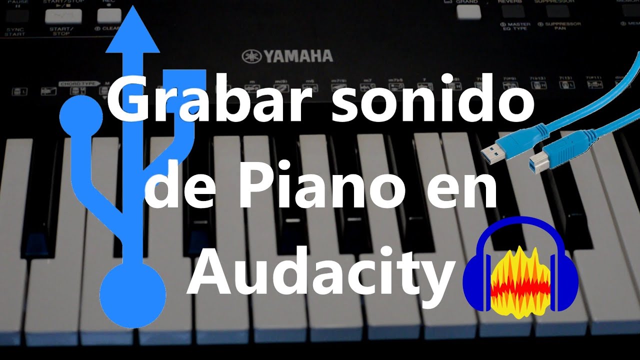 Grabar audio de Piano en PC (Audacity) | Jorge Garcés
