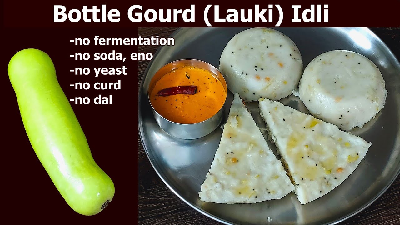 Bottle Gourd(Lauki) Idli Recipe without Curd and Soda | Healthy Breakfast Recipe