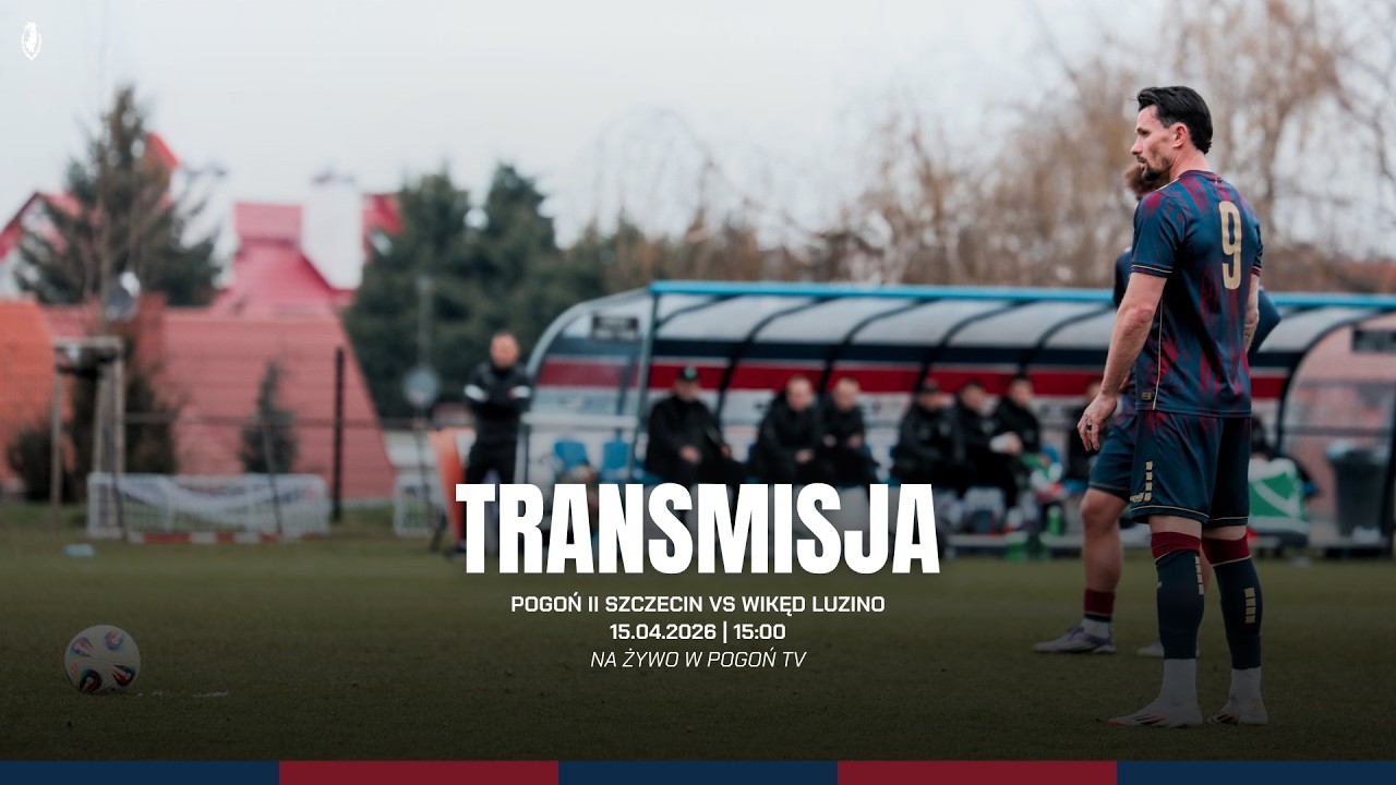 Betclic III Liga, grupa II | 24. KOLEJKA | Pogoń II Szczecin - Wikęd Luzino