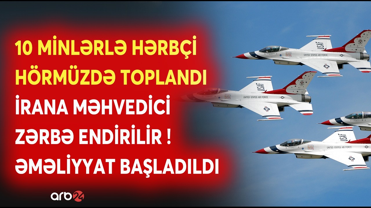 TƏCİLİ! ABŞ DƏHŞƏTLİ ƏMƏLİYYATI BAŞLATDI: 10 MİNLƏRLƏ HƏRB&Ccedil;U H&ouml;rm&uuml;zdə HƏRƏKƏTƏ KE&Ccedil;Dİ - NƏ BAŞ VERİR?