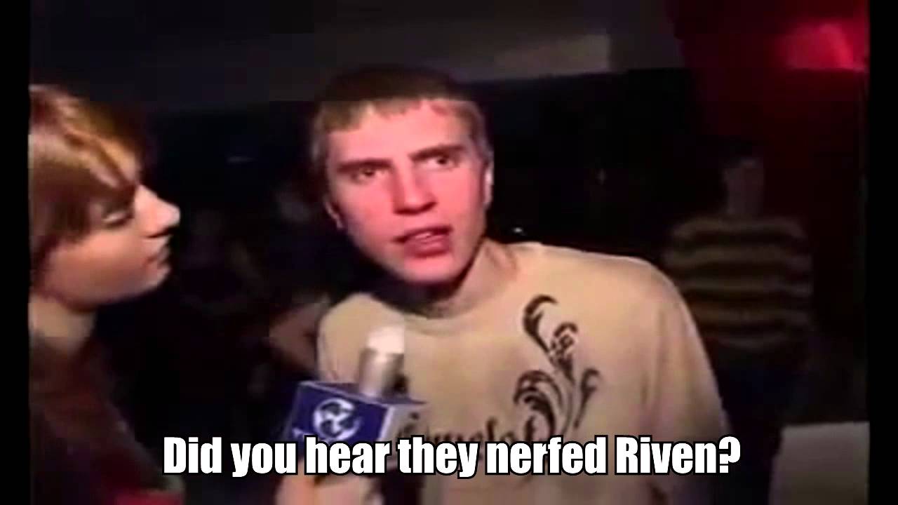 My reaction to Riven being nerfed