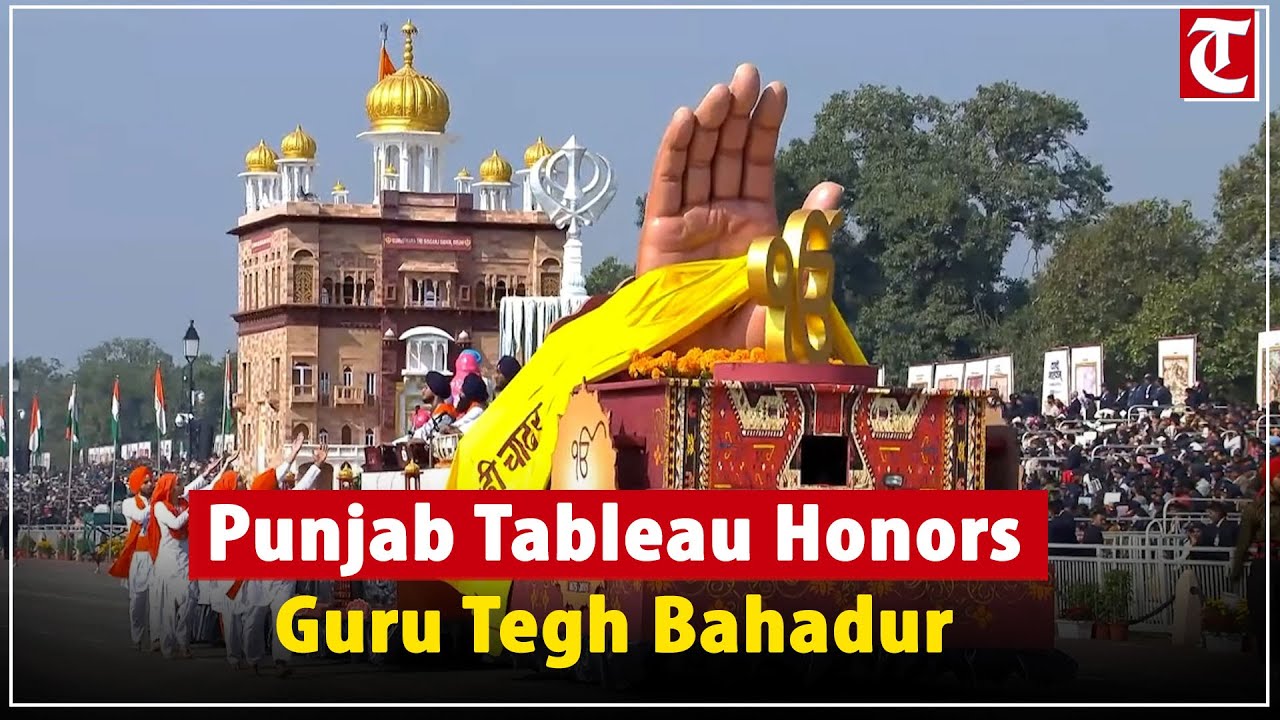 Republic Day Parade: Punjab tableau commemorates 350 years of Guru Tegh Bahadur's martyrdom