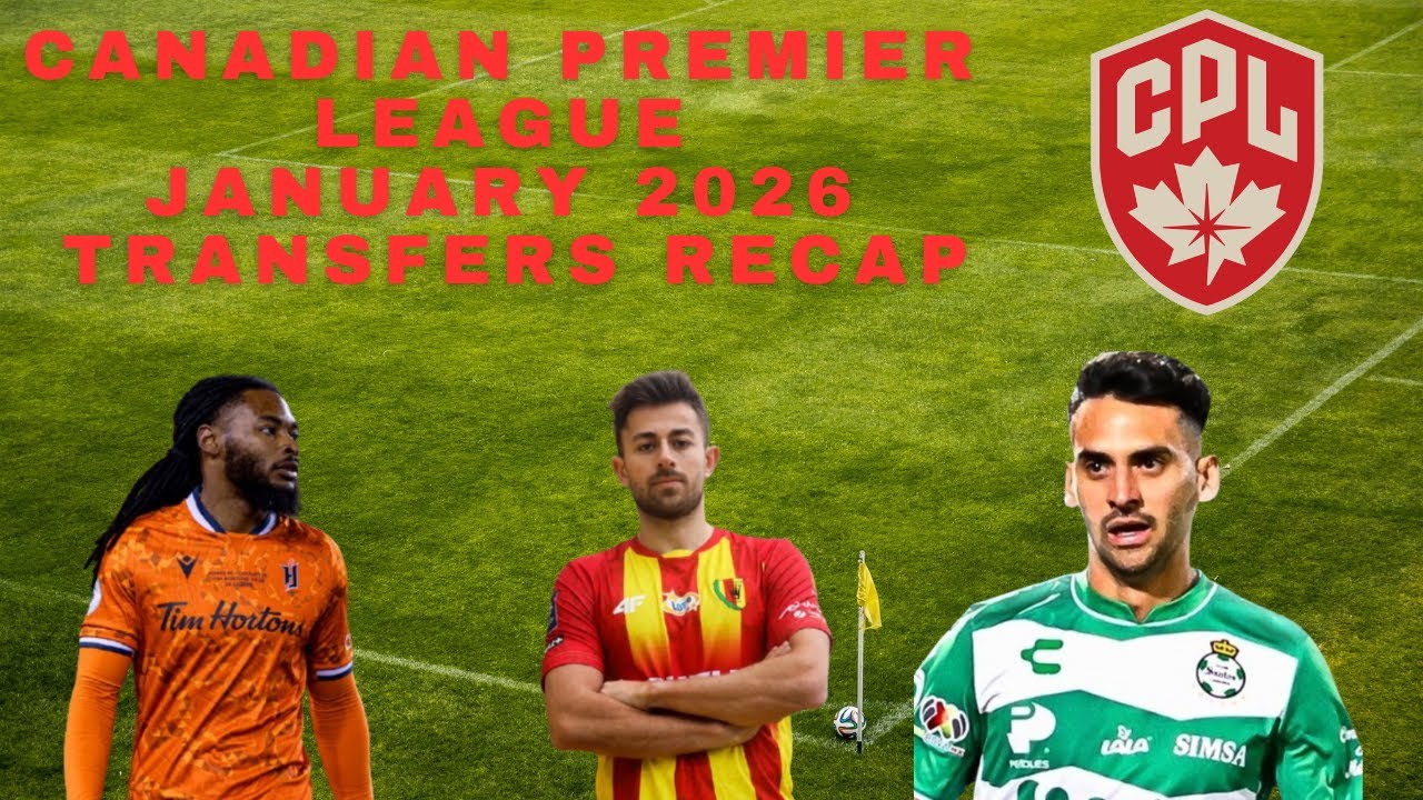 CPL January 2026 Transfers Recap