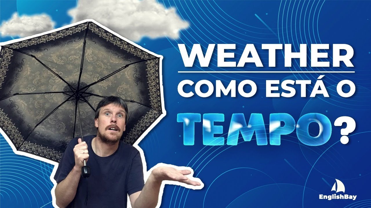 Como falar do tempo em inglês?  WEATHER