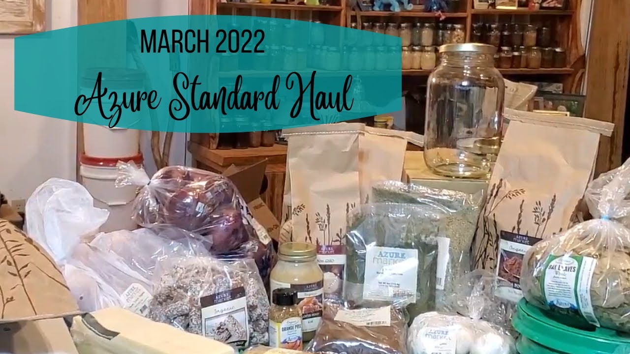 March 2022 Azure Standard Haul