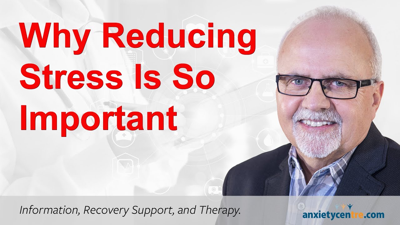 Why Stress Reduction Is So Important For Anxiety Disorder Recovery