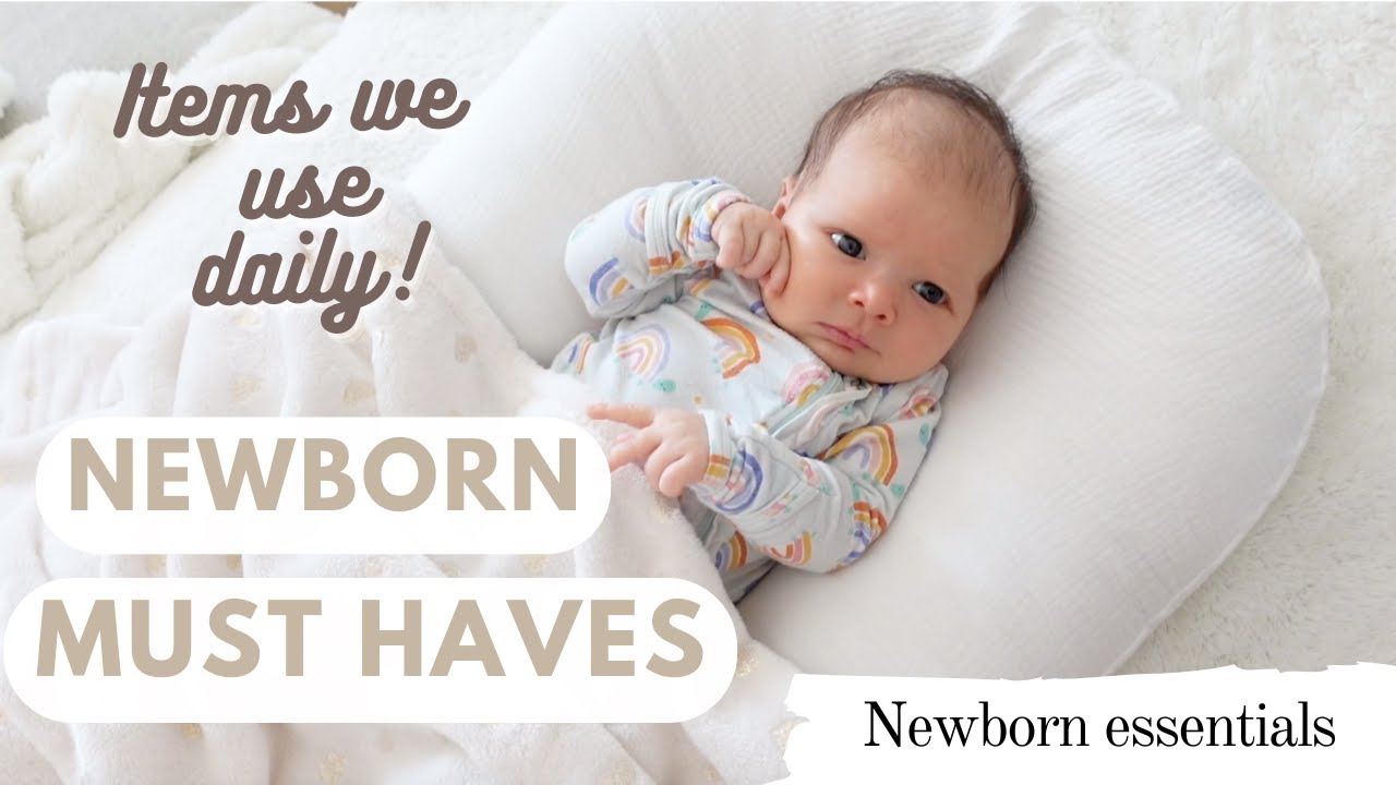 newborn essentials | our newborn must-haves | items we use daily