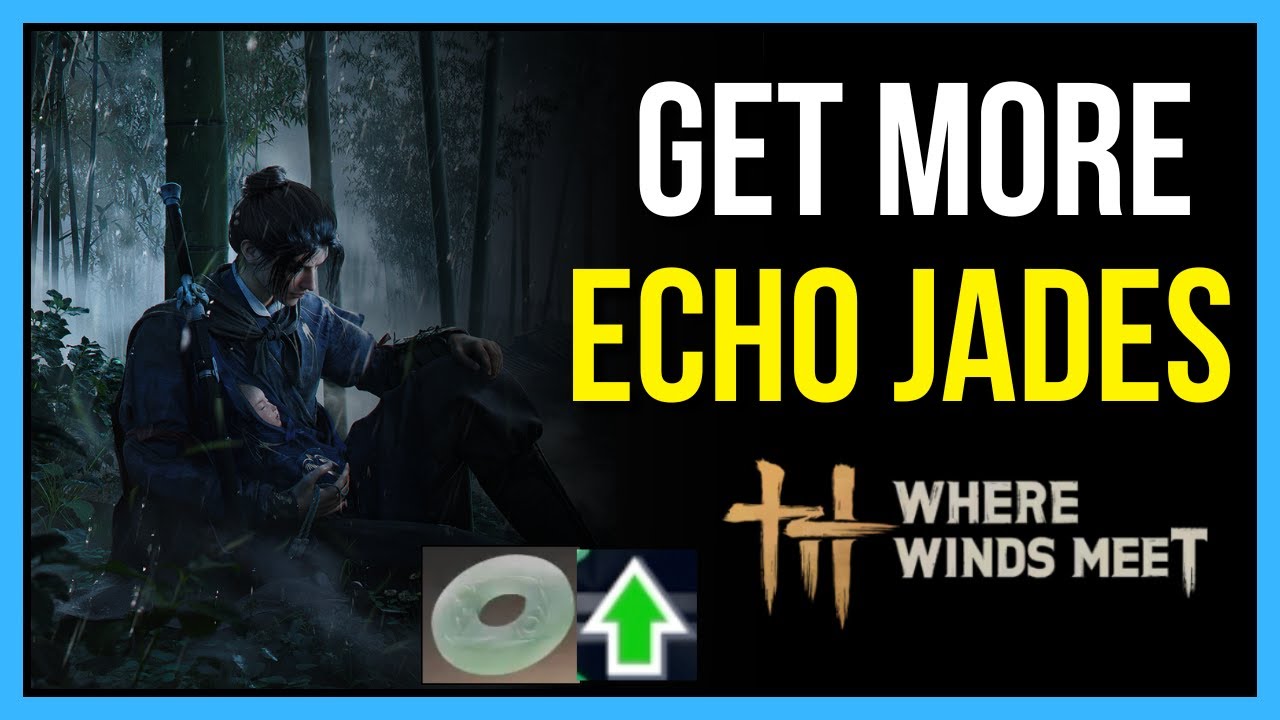 Где встречаются ветры? Полное руководство по нефриту Echo Jade | Самый быстрый способ получить и ...