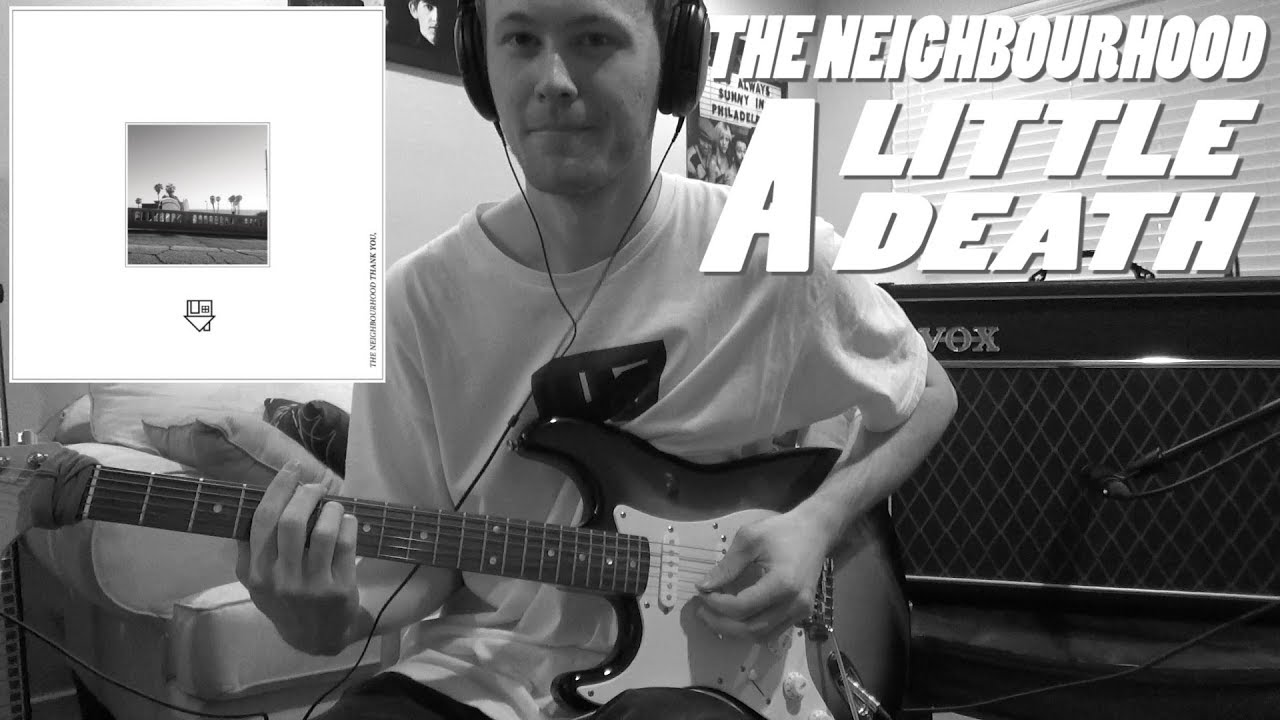 The Neighbourhood - A Little Death (Guitar Cover)