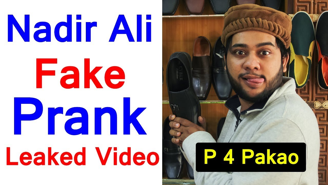 Nadir Ali Fake Prank | Scripted Prank Nadir Ali Leak Video