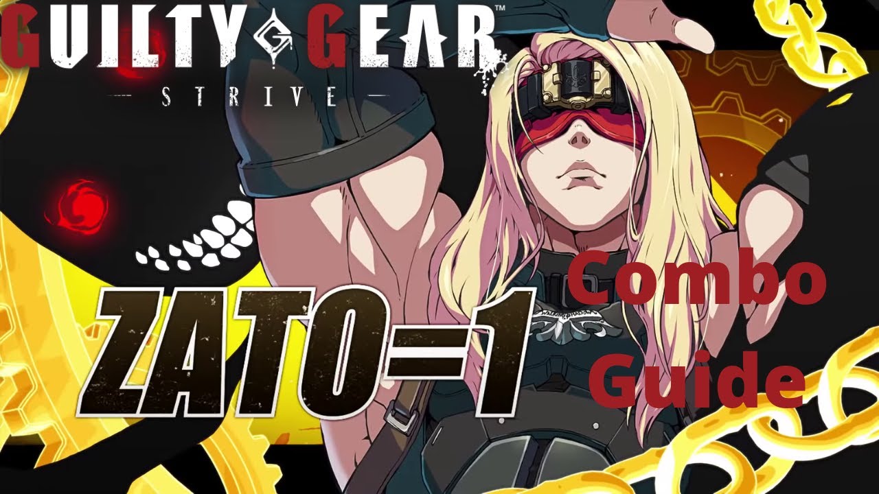 [Guilty Gear -Strive-] pecks Combo Guide of Zato=1 4K 60fps