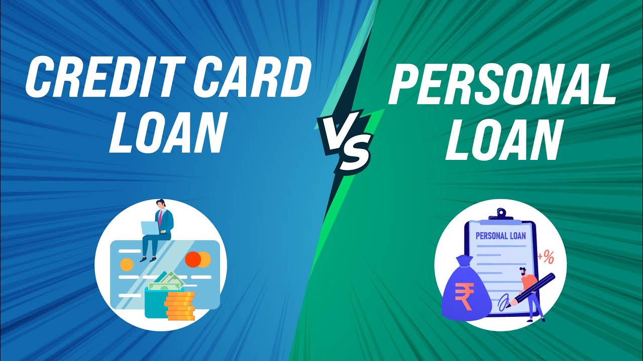 Credit Card Loan Vs Personal Loan | Which one should you choose? | Advantages & Disadvantages