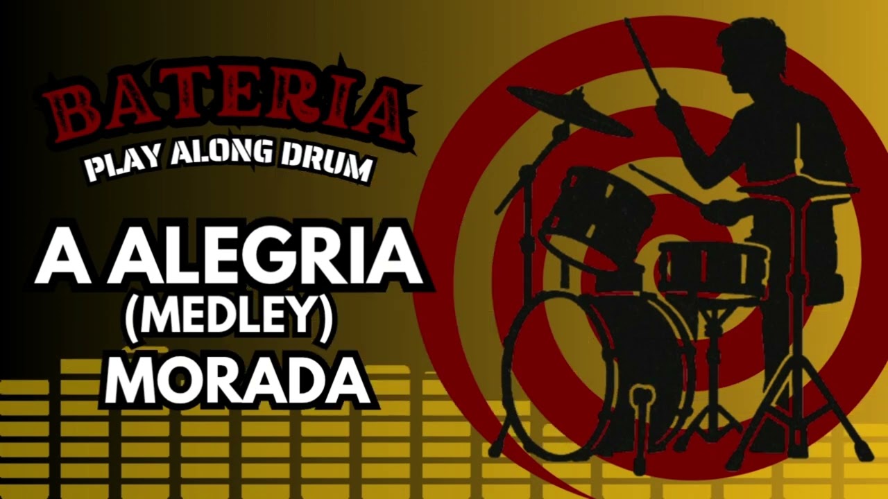 A ALEGRIA (MEDLEY) - Morada - Play Along Drum