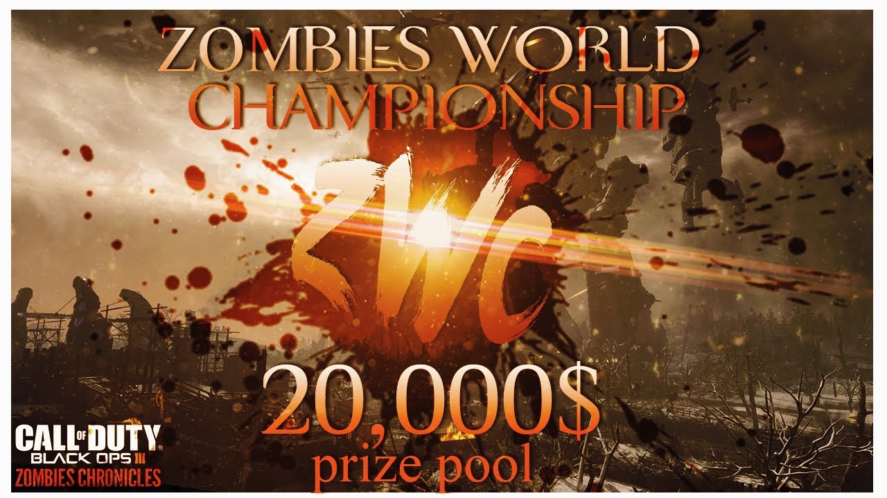 Zombies World Championship 20,000$ Prize Pool