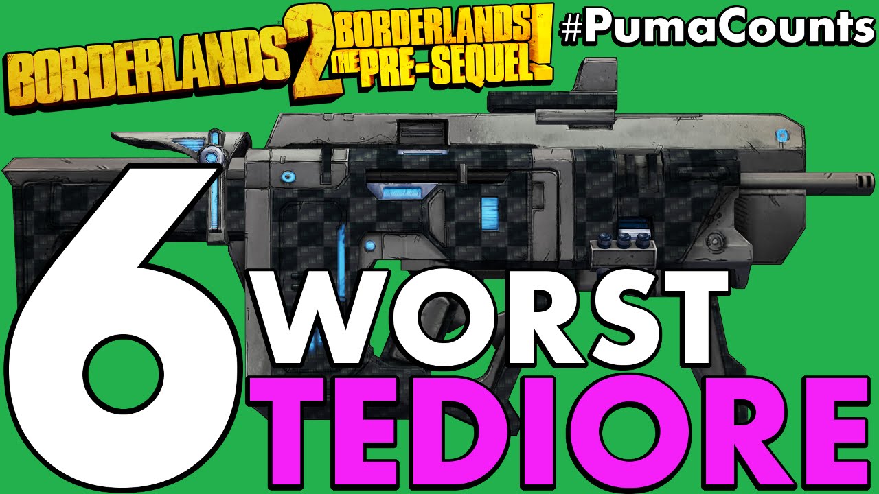 6 худших пушек и оружия Тедиора в Borderlands 2 и предыстории! #PumaCounts