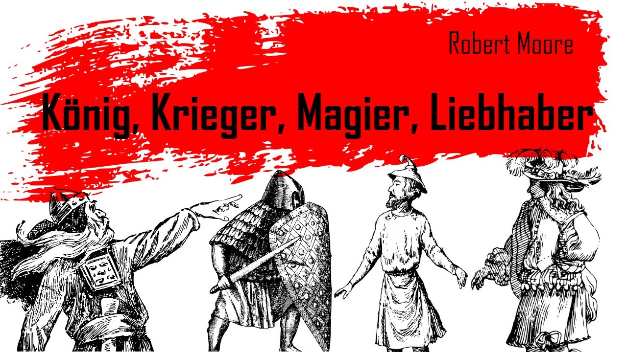 König, Krieger, Magier, Liebhaber von Robert Moore | Gesamtvideo