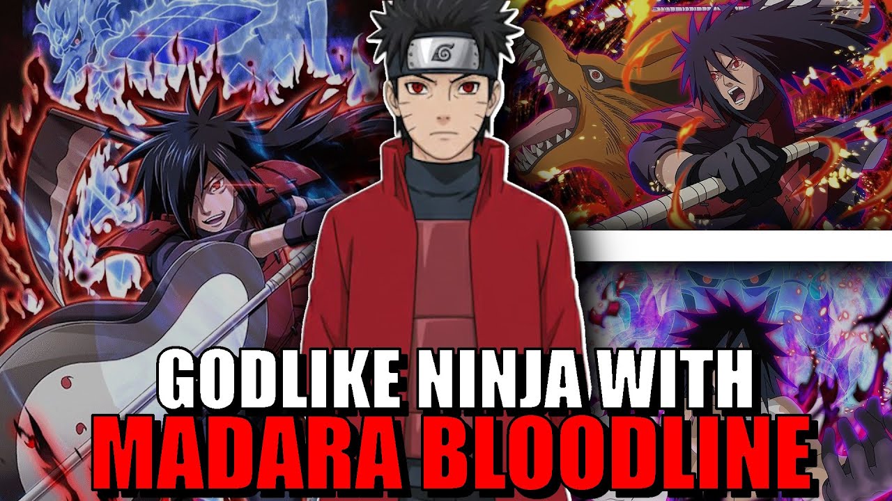 WHAT IF NARUTO WAS A GODLIKE NINJA WITH MADARA BLOODLINE?