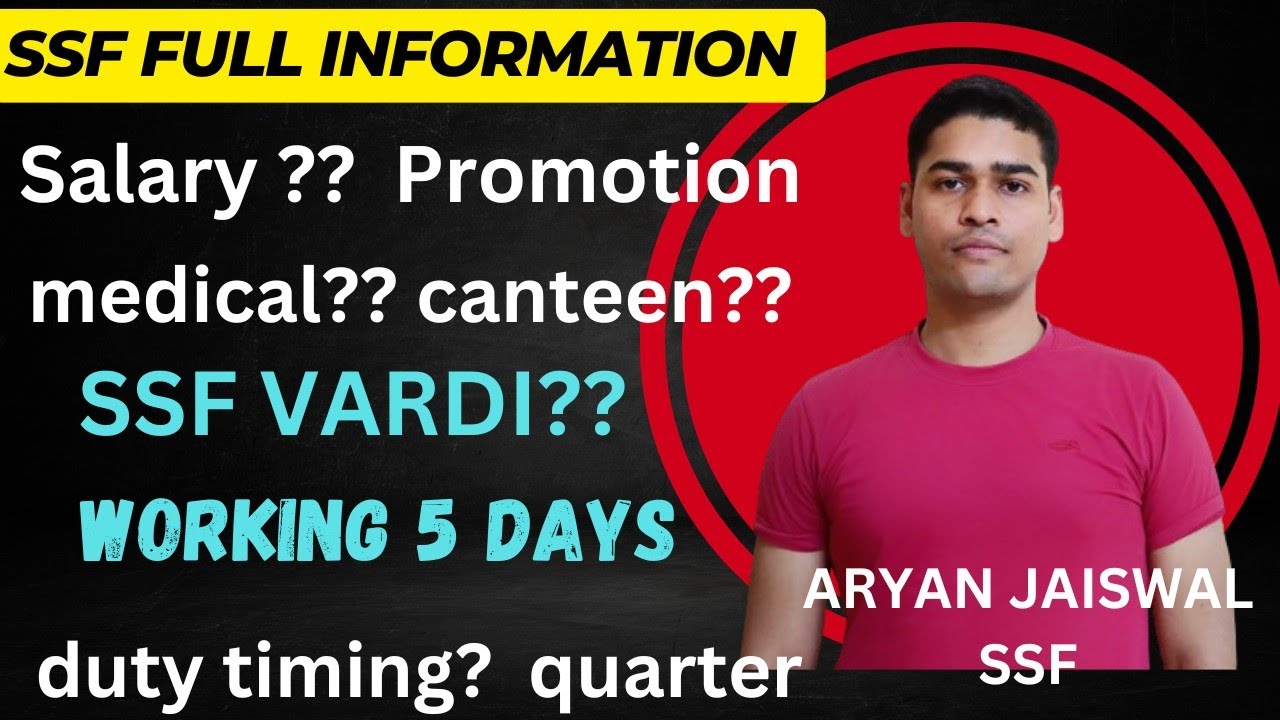 SSF Job profile//ssf salary//ssf duty timeing//ssf medical facility//SSF canteen CPC//ssf full video