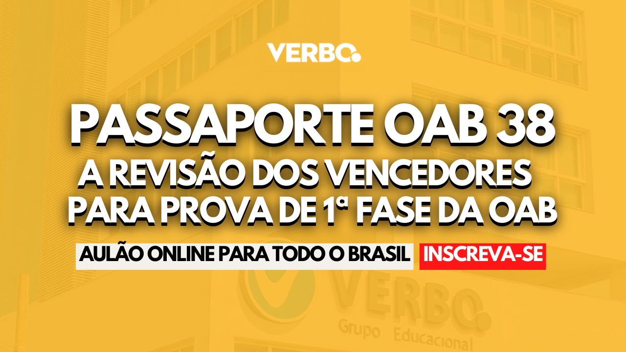 Aulão de Revisão para Prova de 1ª Fase do 38º Exame de Ordem - Passaporte OAB da Verbo
