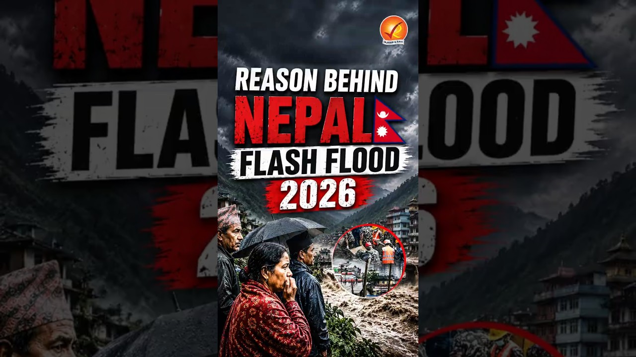 Reason Behind Nepal Flash Flood 2026