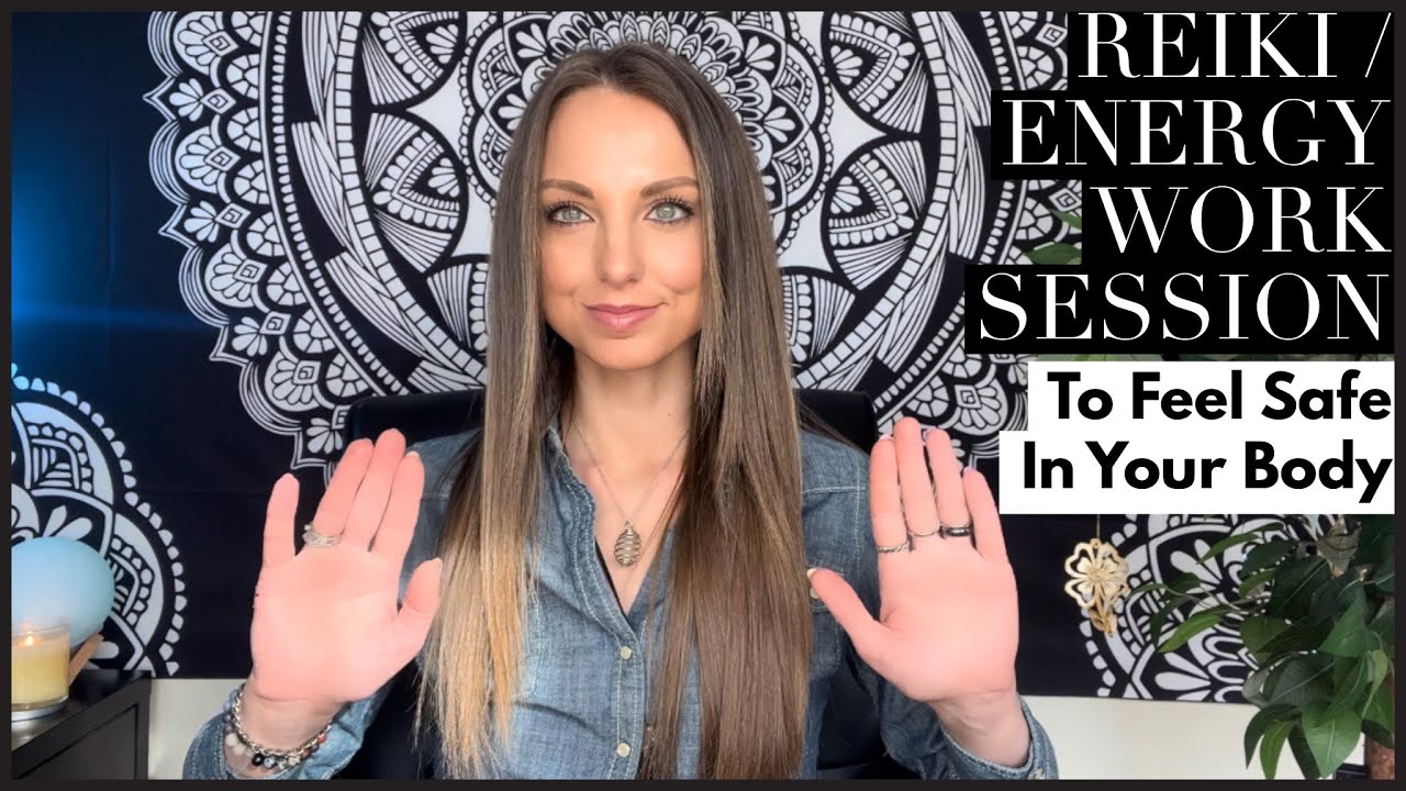 Reiki / Energy Work To Feel Safe In Your Body