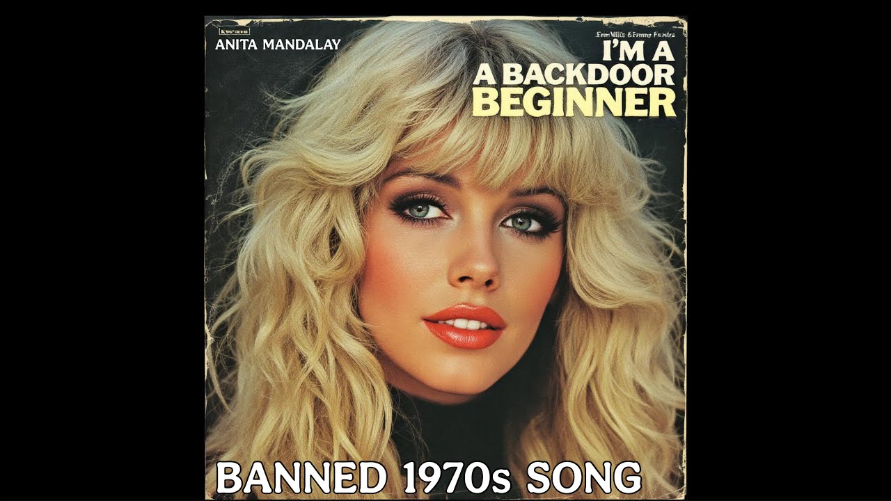 I'm a Backdoor Beginner - Anita Mandalay (Banned 1970s Song) Hit Songs of the 70s