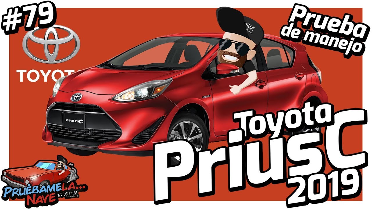 Toyota Prius C Hibrido | PruebameLa Nave #79 | Reseña