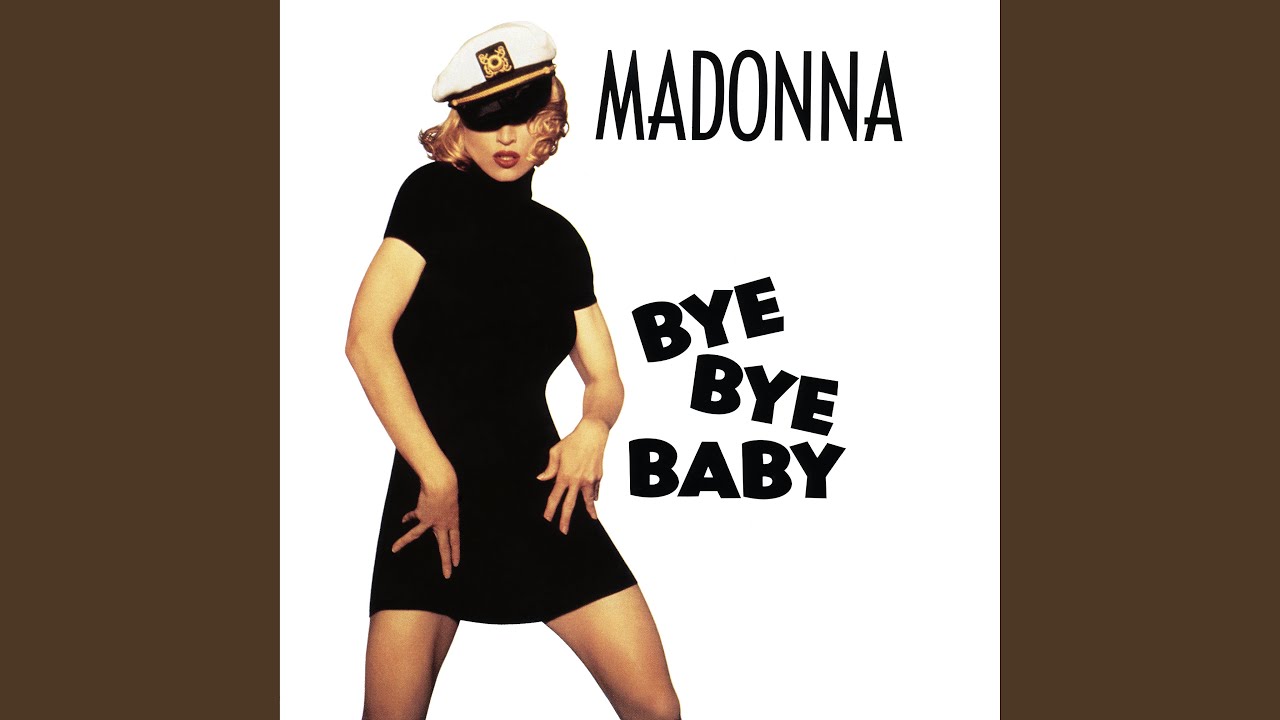 Bye Bye Baby (Madonna's Night on the Club)