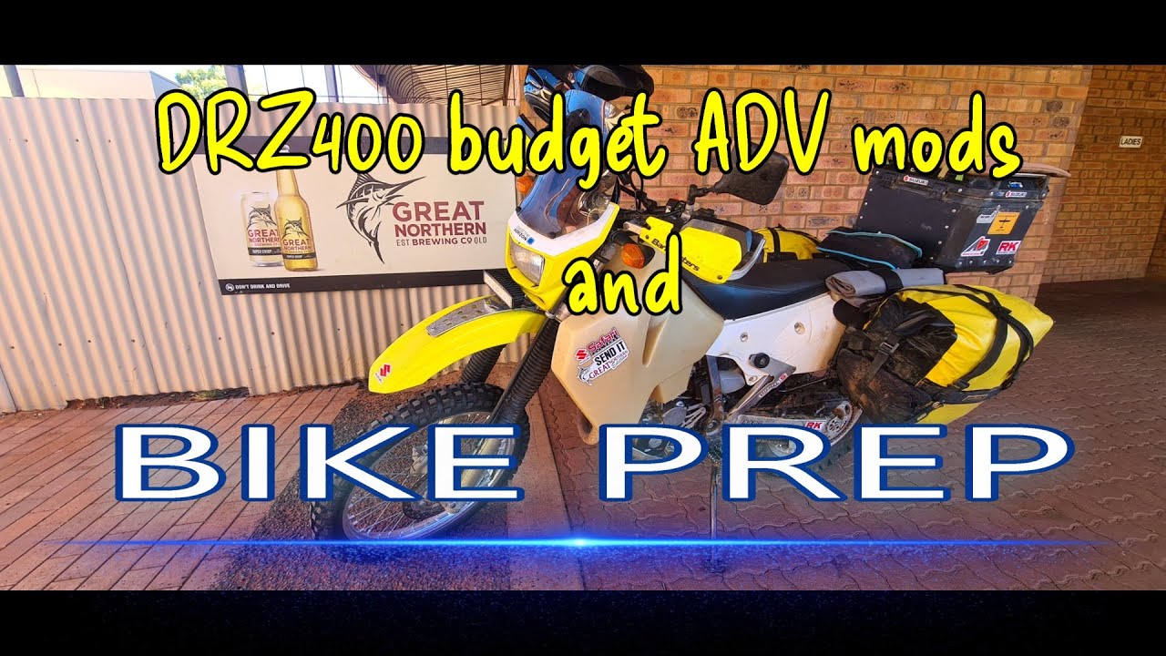 DRZ 400 BUDGET ADV MODS AND BIKE PREP