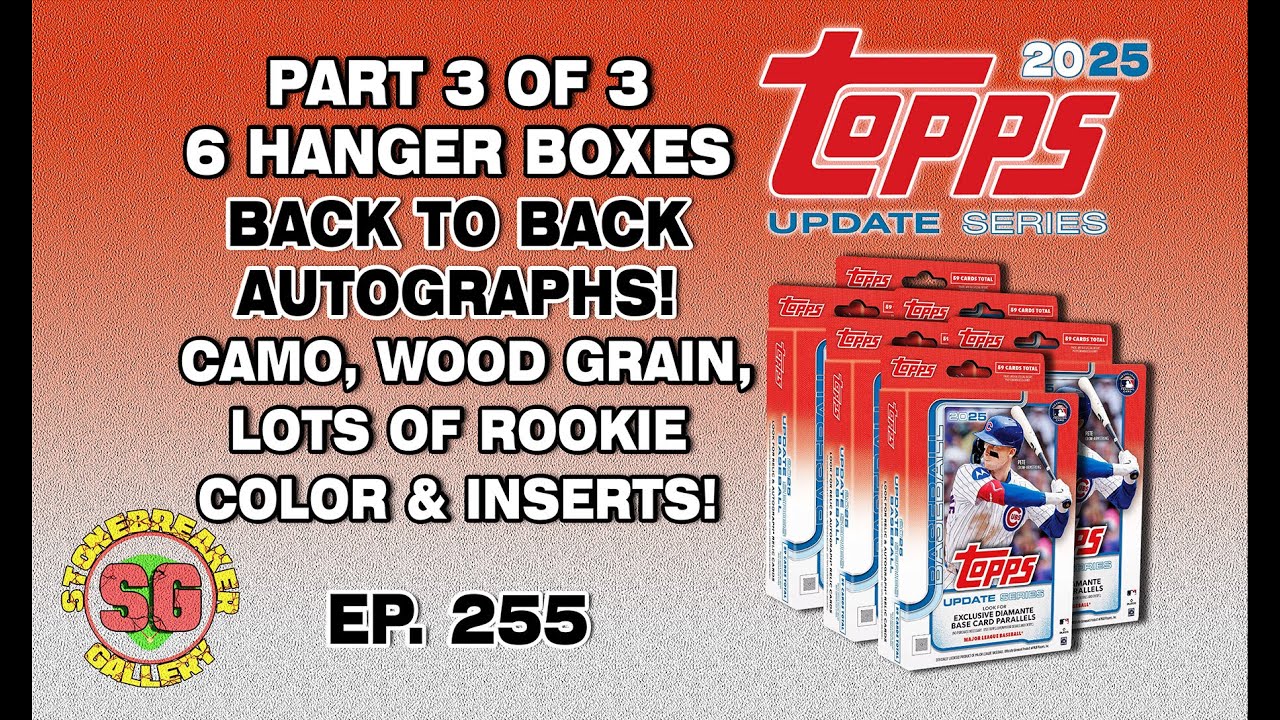 Part 3 of 3: Opening 6 Hangers of 2025 Topps Update - 2 Autos, Camo /25, Wood /25 & Rookie Color!