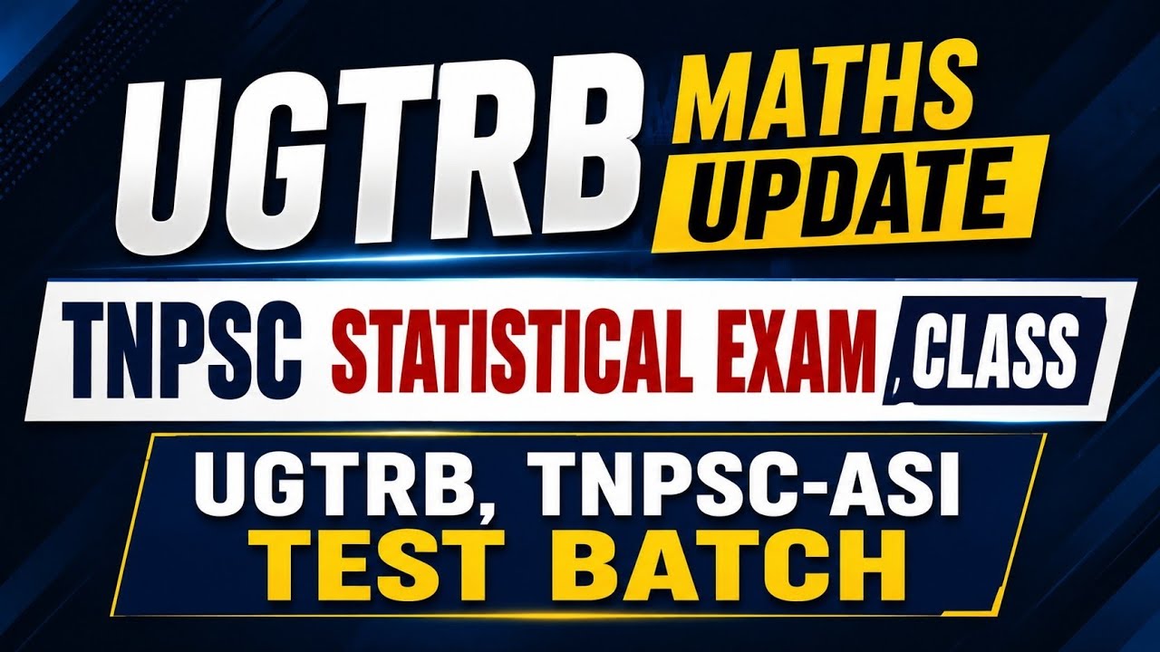 UGTRB , TNPSC-ASI TEST BATCH, EXAM UPDATES #tutorflicks #ugtrbmaths #tnpscstatisticalexam #testbatch