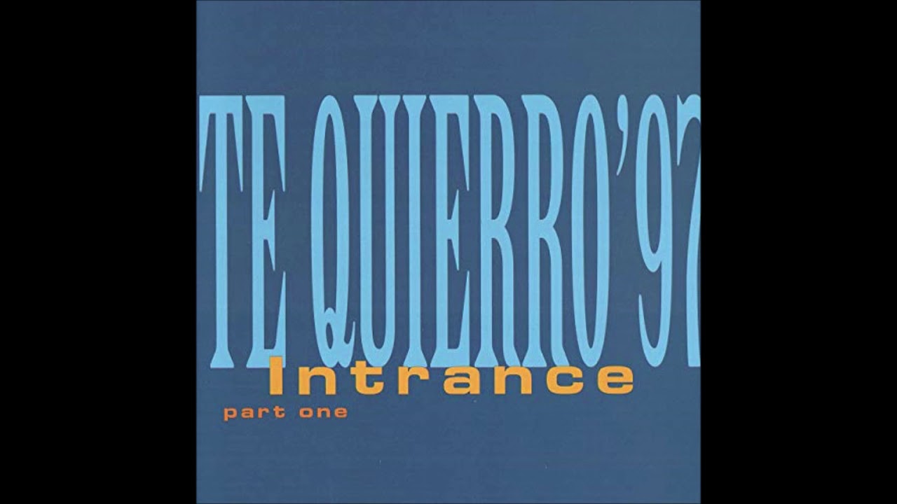 Intrance - Te Quierro '97