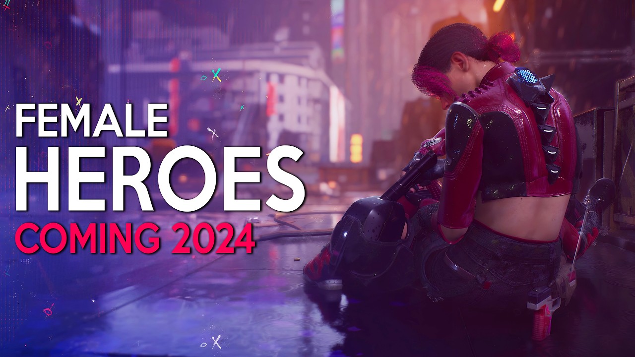 TOP 15 MOST BADASS Female Heroes in New Games coming in 2024 and 2025