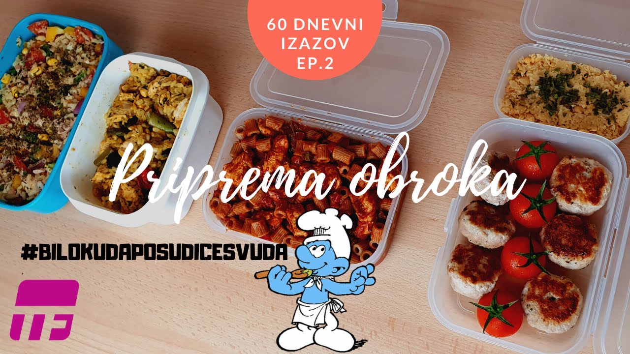 PRIPREMA ZDRAVIH OBROKA ZA SLJEDEĆI TJEDAN, 60 DNEVNI IZAZOV EP 2