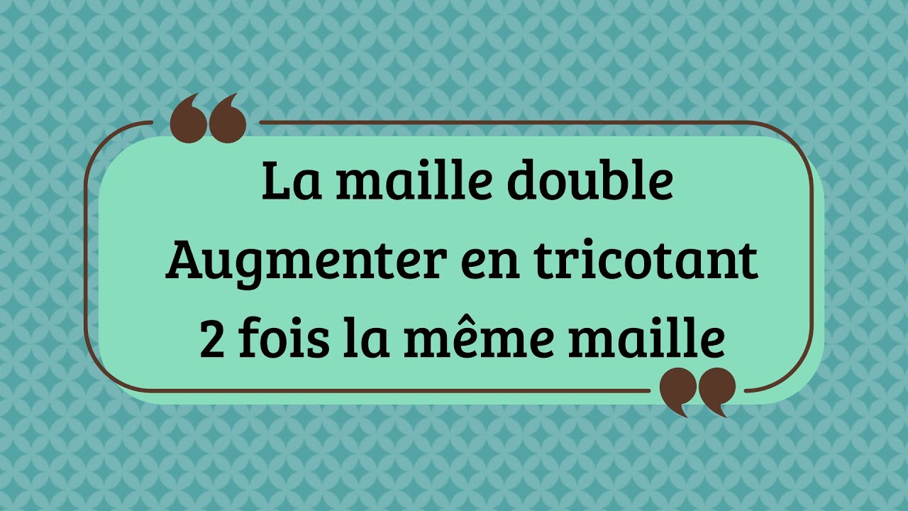 Augmenter en tricotant une maille double