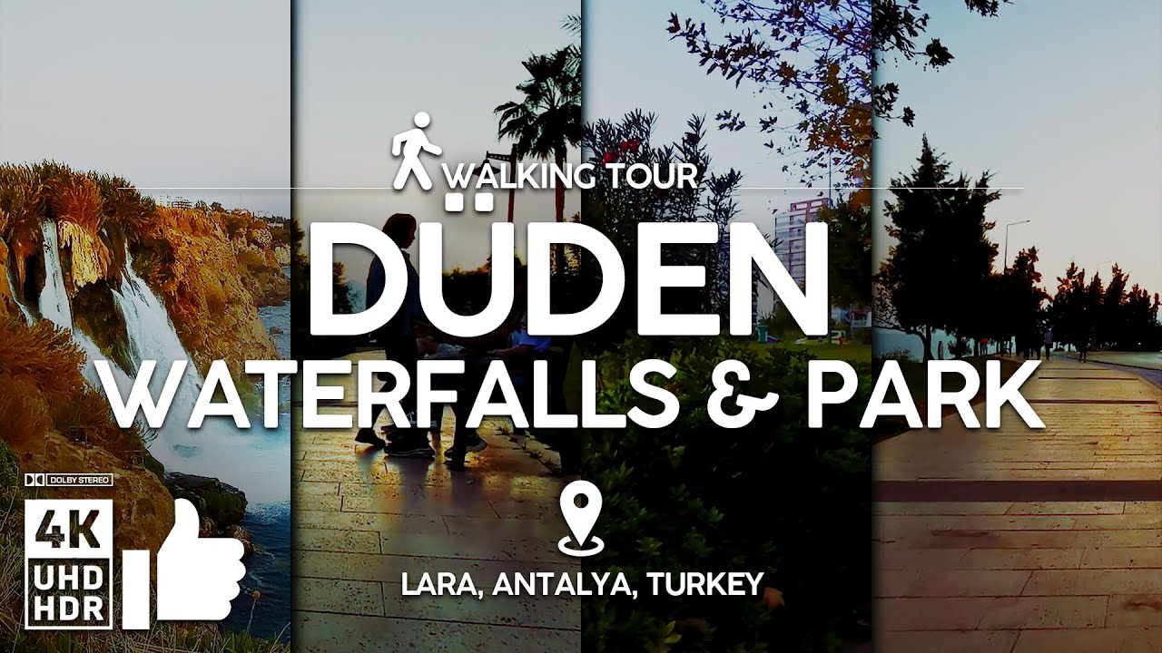 ANTALYA Turkey DÜDEN WATERFALLS & DÜDEN PARK in Turkey - 4K walk, 4K walking tour [4K UHD HDR]