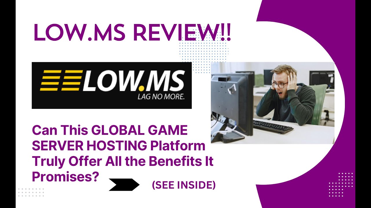 LOW.MS REVIEW- Can This GLOBAL GAME SERVER HOSTING Platform Truly Offer All the Benefits It Promises