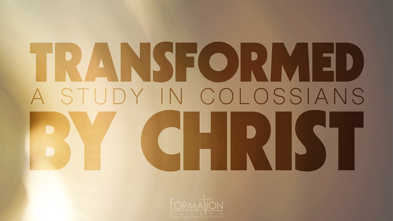 11.9.25 Colossians | The Transformation Trap (Part 9)