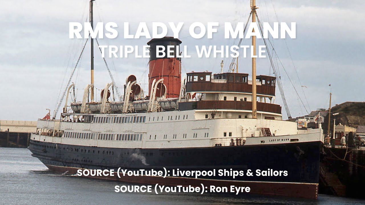 RMS Lady of Mann's Whistle (Audio Recording)