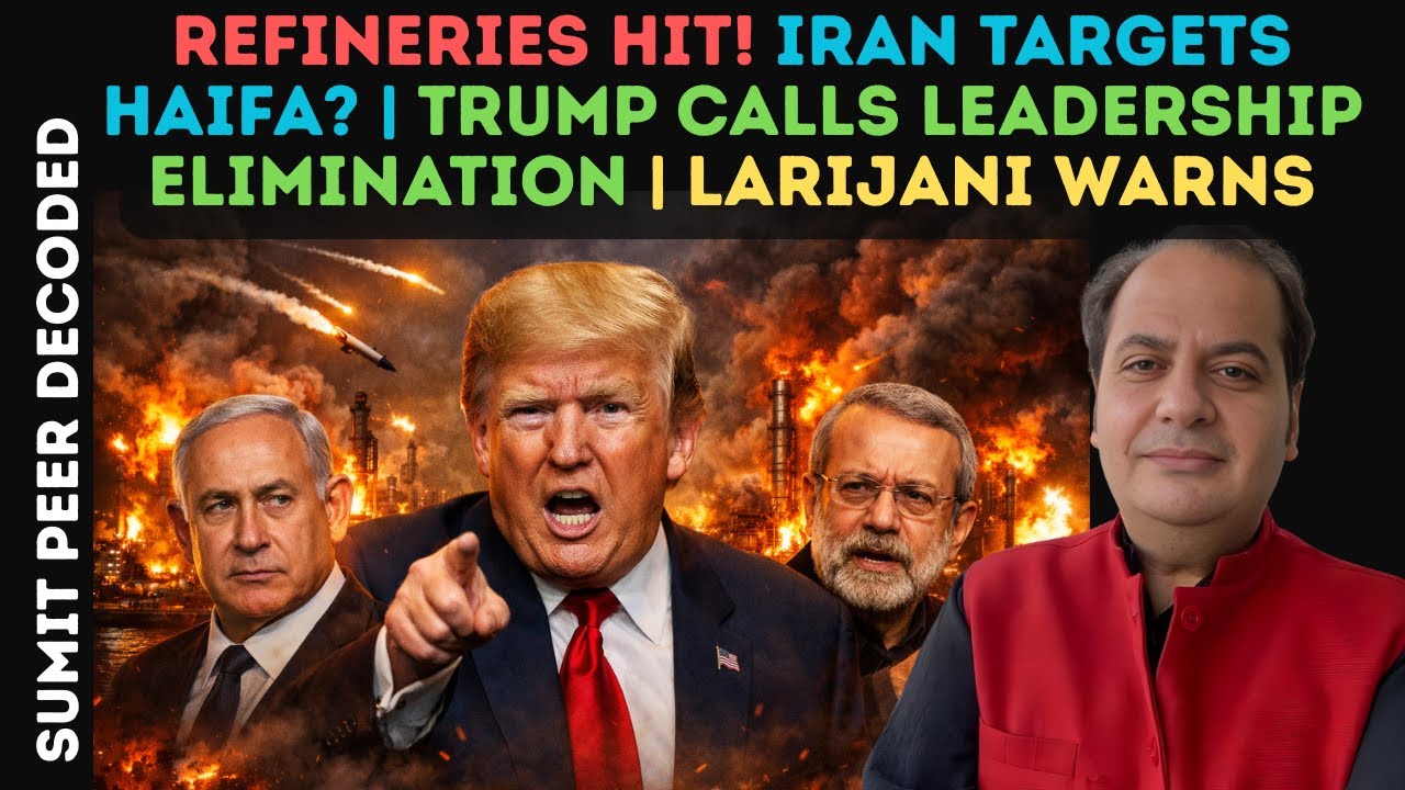 Refineries Hit! Iran Targets Haifa? | Trump Calls Leadership Elimination | Larijani Warns