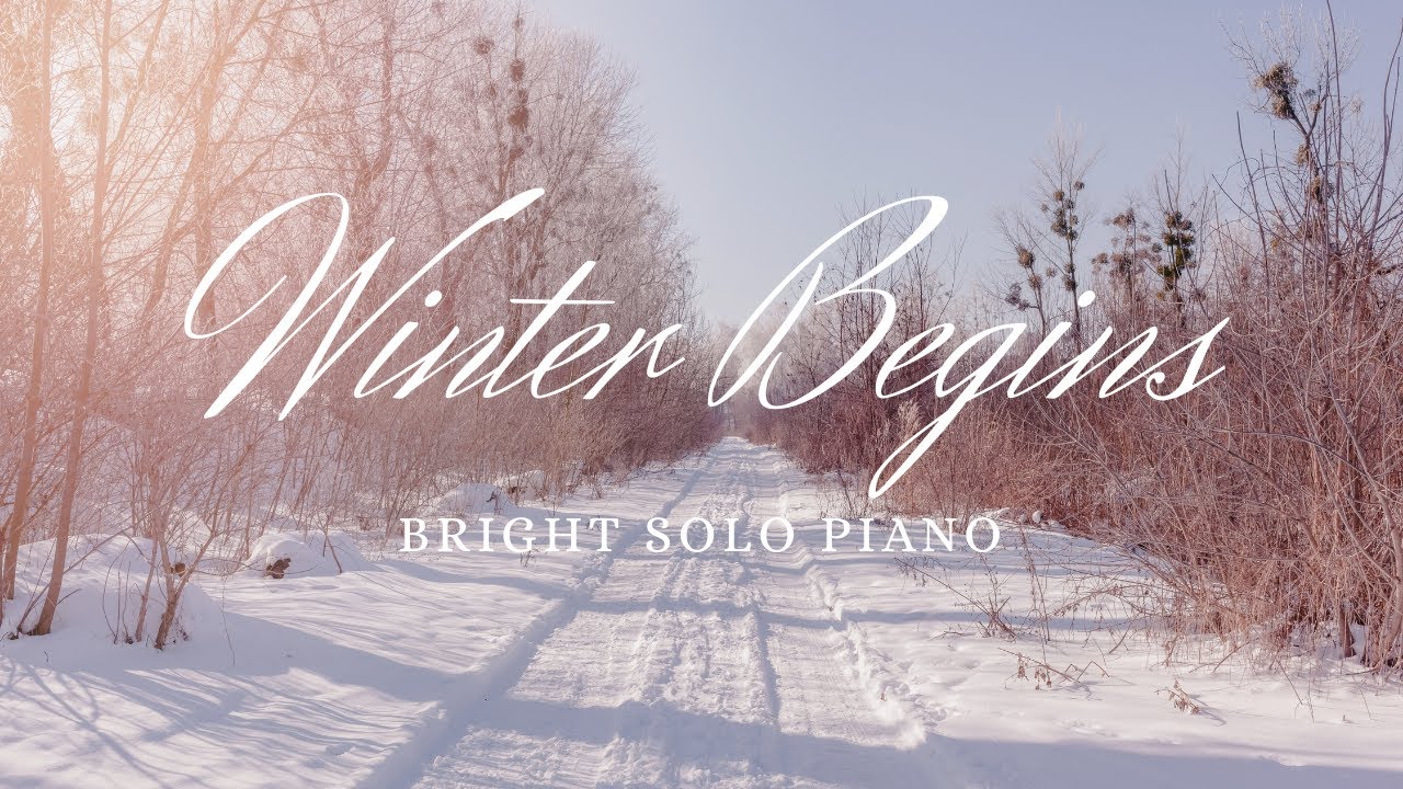 【piano playlist】冬のはじまり、明るい希望を感じる透明なピアノ – Bright Solo Piano for the First Days of Winter｜作業用BGM