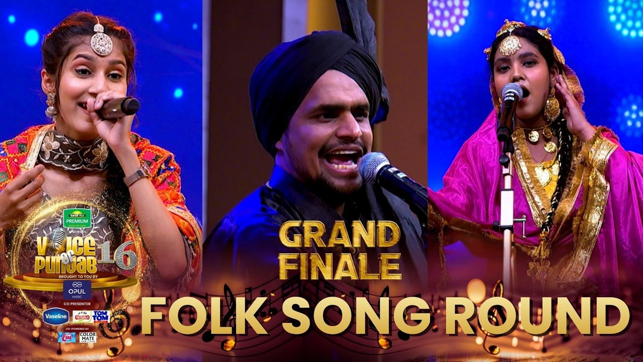 Voice of Punjab 16 Grand Finale - Folk Song Round ’ਚ Finalists ਨੇ ਮਚਾਈ ਧਮਾਲ